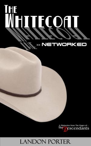 Cover of the book The Whitecoat: Networked by Ashelyn Drake
