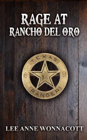Cover of the book Rage at Rancho del Oro by Jack Broscie