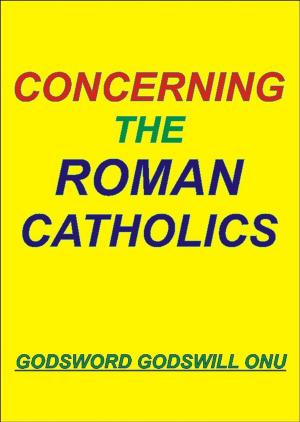 Cover of the book Concerning the Roman Catholics by Debbie Przybylski