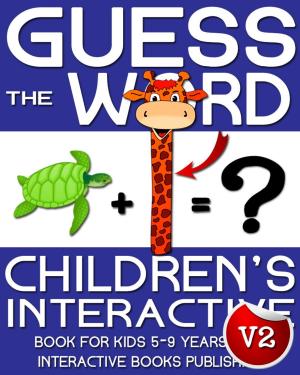 Cover of the book Children's Book: Guess the Word: Children's Interactive Book for Kids 5-8 Years Old by Gaming App Strategy