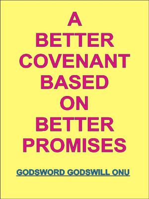 Cover of A Better Covenant Based On Better Promises