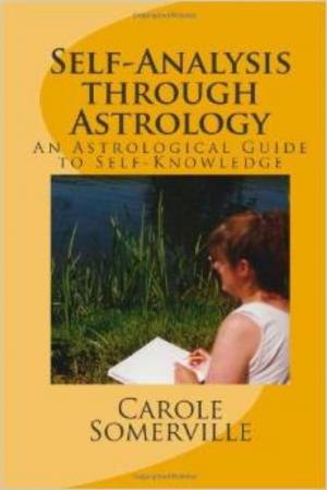 Cover of the book Self-Analysis through Astrology - An Astrological Guide to Self-Knowledge by Carole Somerville, Lorna C Webb