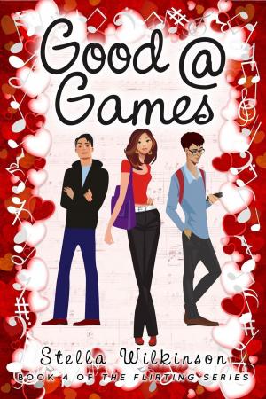 Cover of the book Good @ Games by Stella Wilkinson
