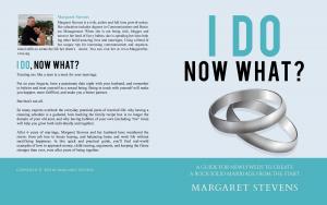 Book cover of "I Do", Now What?: A Guide for Newlyweds to Create a Rock Solid Marriage From the Start.
