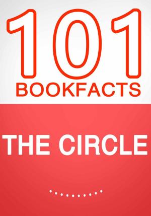 bigCover of the book The Circle - 101 Amazing Facts You Didn't Know by 