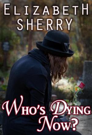 Book cover of Who's Dying Now?
