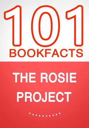 bigCover of the book The Rosie Project – 101 Amazing Facts You Didn’t Know by 
