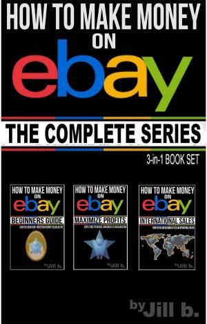 Cover of the book How to Make Money on eBay - The Complete Series by 莉‧蓋勒格 Leigh Gallagher