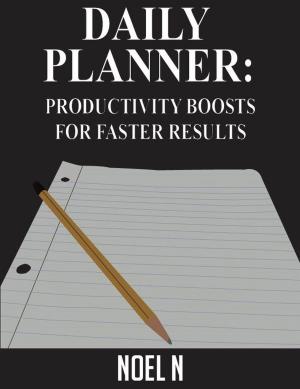 Cover of Daily Planner: Productivity Boosts for Faster Results