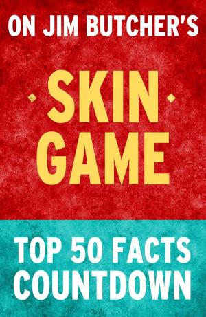 Cover of the book Skin Game - Top 50 Facts Countdown by Henry Jordan
