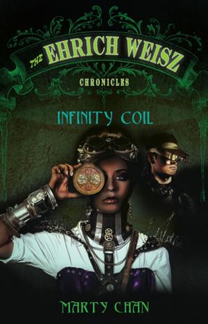 Book cover of The Ehrich Weisz Chronicles: Infinity Coil