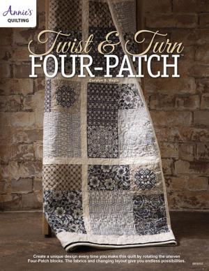 Cover of the book Twist & Turn Four Patch by Lynn Weglarz
