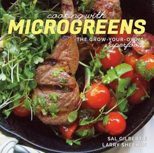 Cover of the book Cooking with Microgreens: The Grow-Your-Own Superfood by Helene Siegel, Karen Gillingham