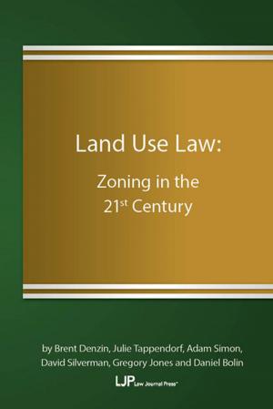 Cover of the book Land Use Law: Zoning in the 21st Century by Joseph A. Bartlett