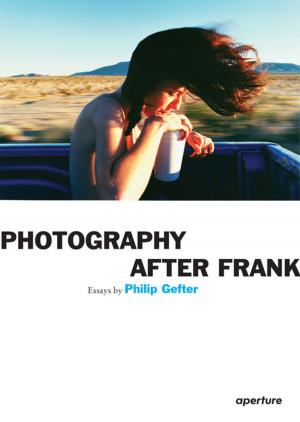 Book cover of Philip Gefter: Photography After Frank