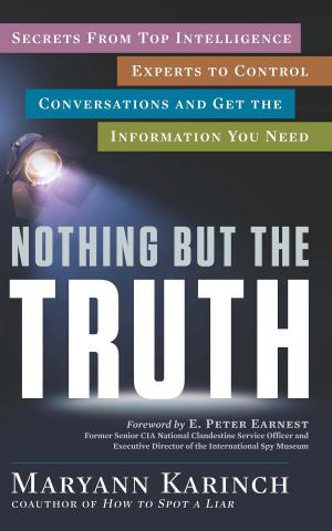 Cover of the book Nothing But the Truth by Karen Leland, Keith Bailey
