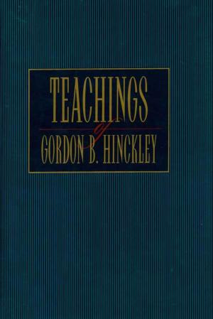 Cover of the book Teachings of Gordon B. Hinckley by Holland, Jeffrey R.