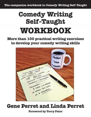 Cover of the book Comedy Writing Self-Taught Workbook by Gary Griggs, Kim Steinhardt