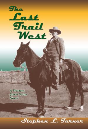 Cover of the book The Last Trail West by R.M. Lienau