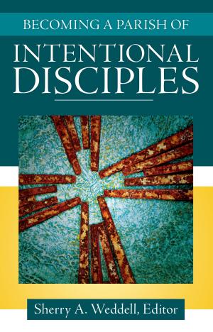 Cover of the book Becoming a Parish of Intentional Disciples by Kevin D. Hendricks, Elizabyth Ladwig, Kelvin Co