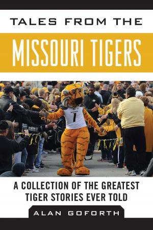 Cover of the book Tales from the Missouri Tigers by John D McCarthy, Stephen Swinton