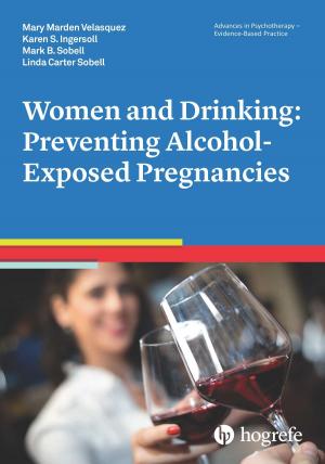 Cover of the book Women and Drinking: Preventing Alcohol-Exposed Pregnancies by Marco Behrmann