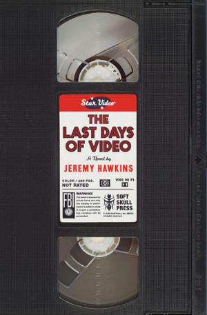Cover of the book The Last Days of Video by Shawna Lemay