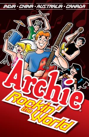 Cover of the book Archie: Rockin' the World by George Gladir