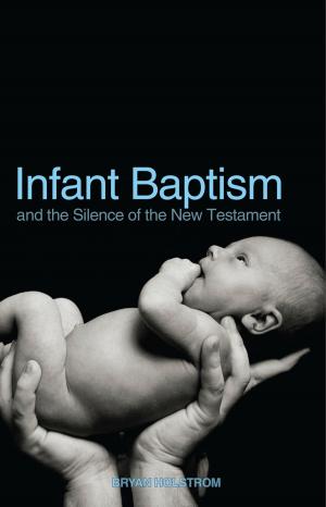 Book cover of Infant Baptism and the Silence of the New Testament