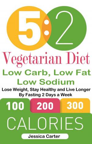 Book cover of 5: 2 Vegetarian Diet: Low Carb, Low Fat: Low Sodium