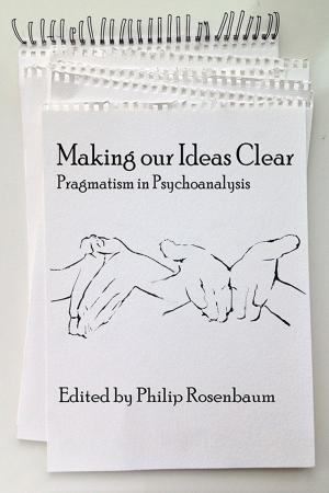 Cover of the book Making Our Ideas Clear by Peter B. Swanson, Susan A. Hildebrandt