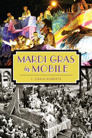 Cover of the book Mardi Gras in Mobile by Maryan Pelland, Dan Pelland