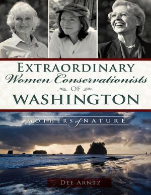 Cover of the book Extraordinary Women Conservationists of Washington by Cheryl H. White, PhD, W. Ryan Smith, MA