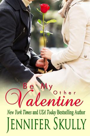 Cover of the book Be My Other Valentine (A sweet Valentines Romance) by Jennifer Skully, Jasmine Haynes