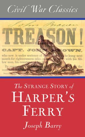 Cover of the book The Strange Story of Harper's Ferry (Civil War Classics) by Colin Wilson