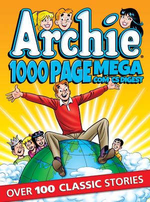 Cover of the book Archie 1000 Page Comics Mega-Digest by Archie Superstars