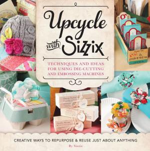Cover of the book Upcycle with Sizzix by Margaret Hubert