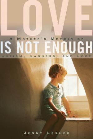 Cover of the book Love Is Not Enough by Jesse Ventura