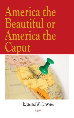 Book cover of America the Beautiful Or America the Caput