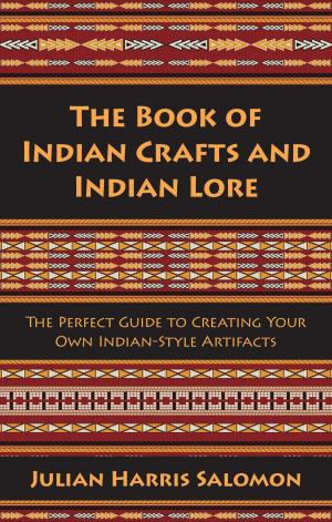 Cover of the book The Book of Indian Crafts and Indian Lore by Steve Anderson