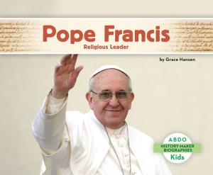 Cover of the book Pope Francis: Religious Leader by Teddy Borth