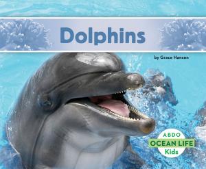 Cover of the book Dolphins by Grace Hansen