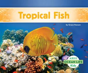 Cover of the book Tropical Fish by Grace Hansen