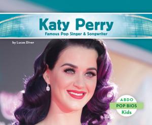 Cover of the book Katy Perry: Famous Pop Singer & Songwriter by Grace Hansen