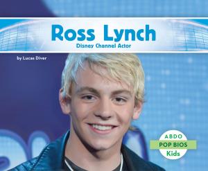 Cover of the book Ross Lynch: Disney Channel Actor by Grace Hansen
