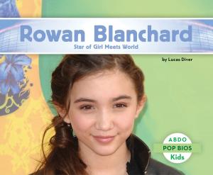 Book cover of Rowan Blanchard: Star of Girl Meets World