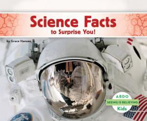 Cover of the book Science Facts to Surprise You! by Laura McGehee