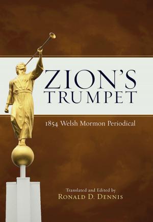 Cover of the book Zion's Trumpet: 1854 Welsh Mormon Periodical by Boyd K. Packer