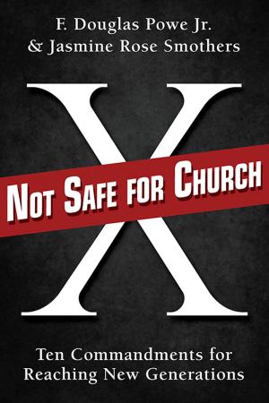 Cover of the book Not Safe for Church by William H. Willimon