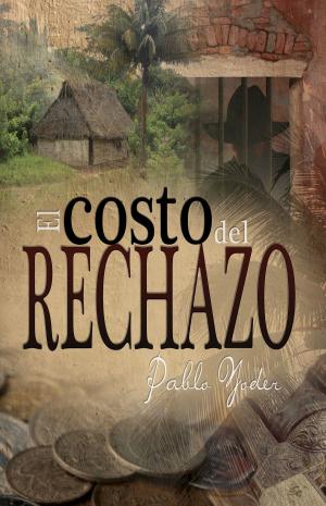 Cover of the book El costo del rechazo by Lori Yoder